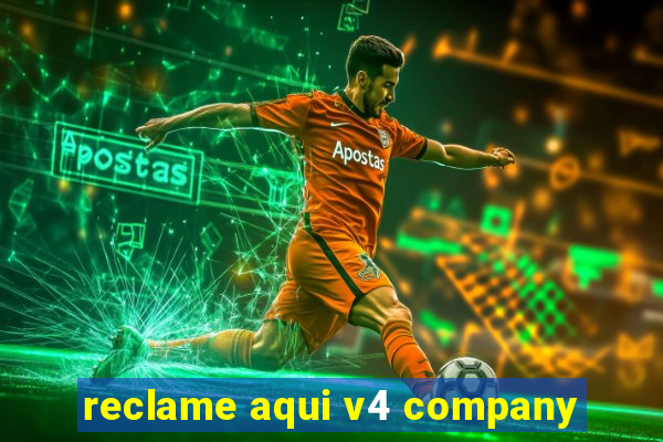 reclame aqui v4 company