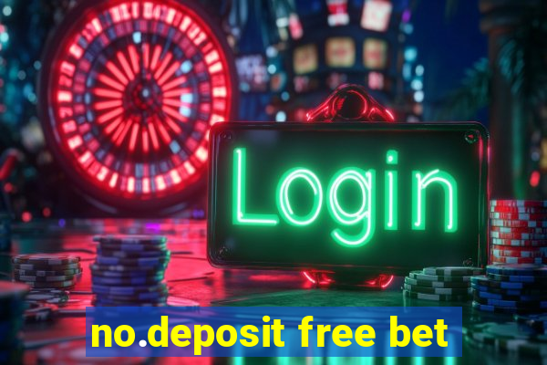 no.deposit free bet