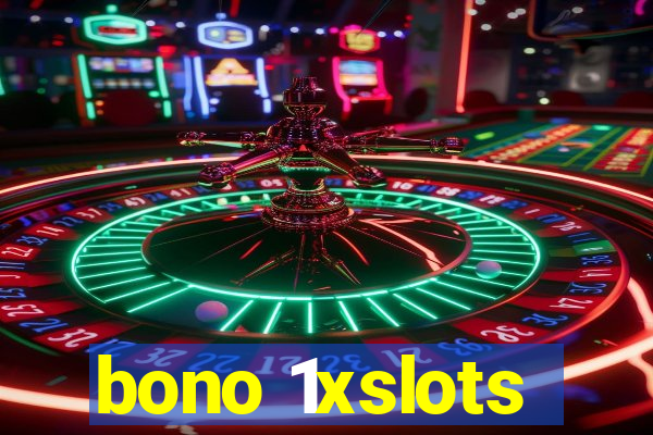 bono 1xslots