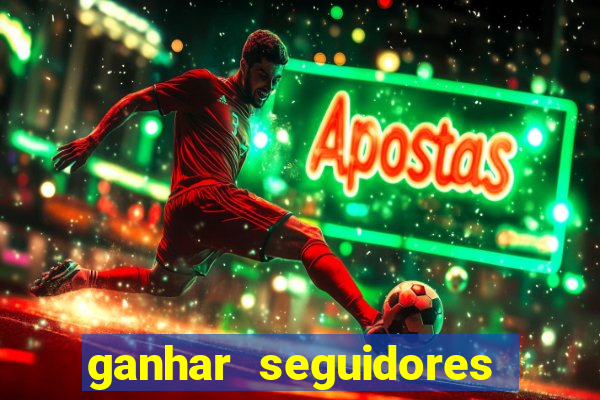 ganhar seguidores instagram gratis