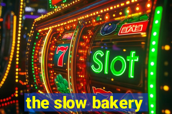 the slow bakery