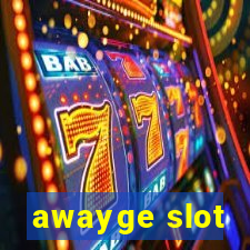 awayge slot