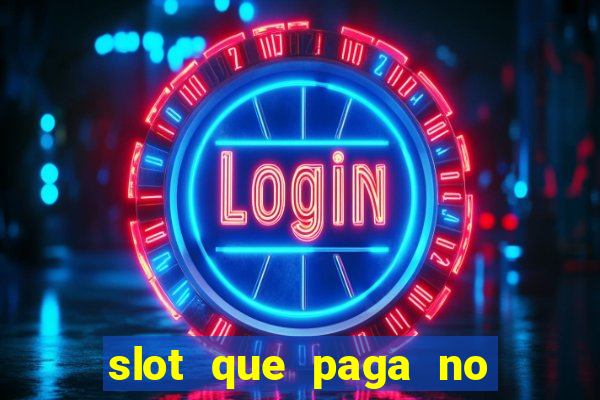 slot que paga no cadastro sem depósito