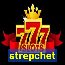 strepchet