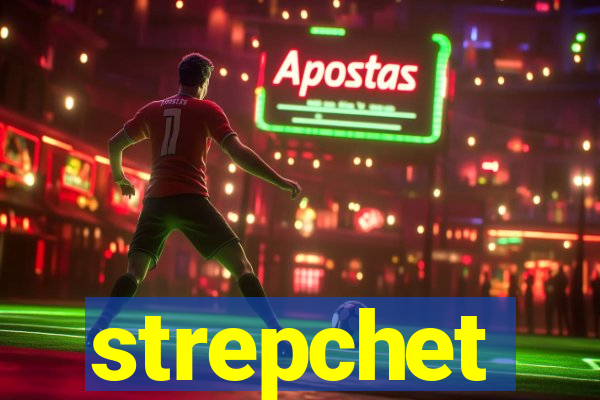 strepchet