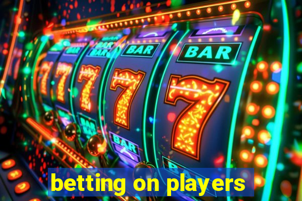 betting on players