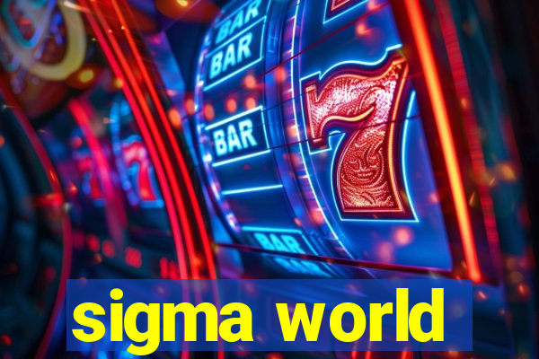 sigma world