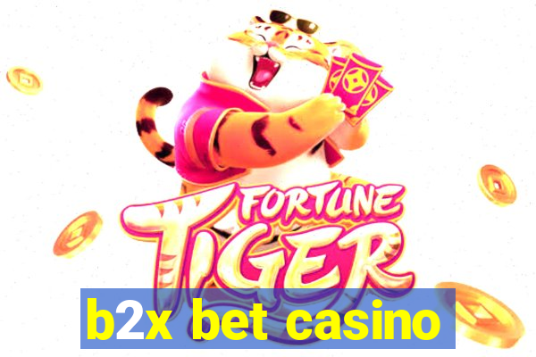 b2x bet casino