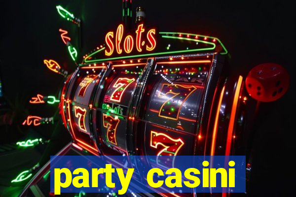 party casini