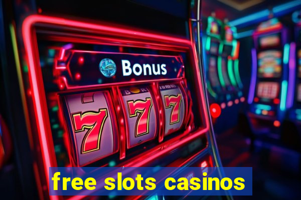 free slots casinos