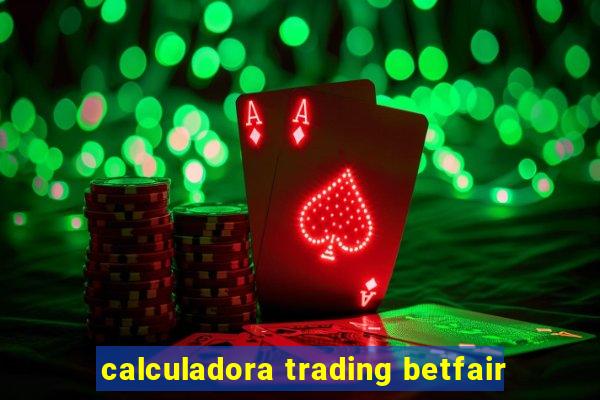 calculadora trading betfair