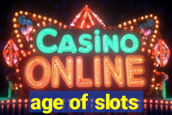 age of slots