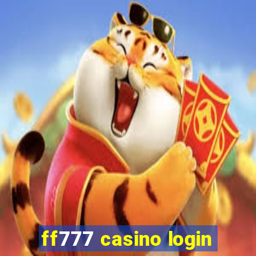 ff777 casino login