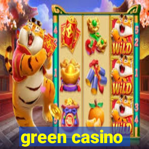 green casino