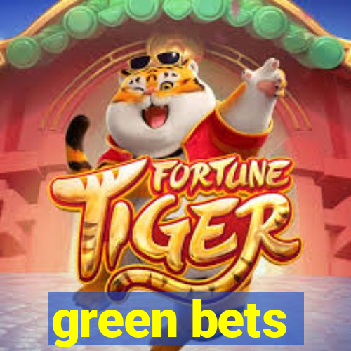 green bets