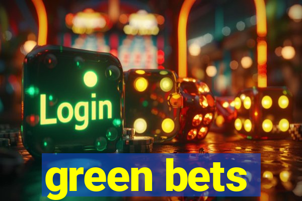 green bets