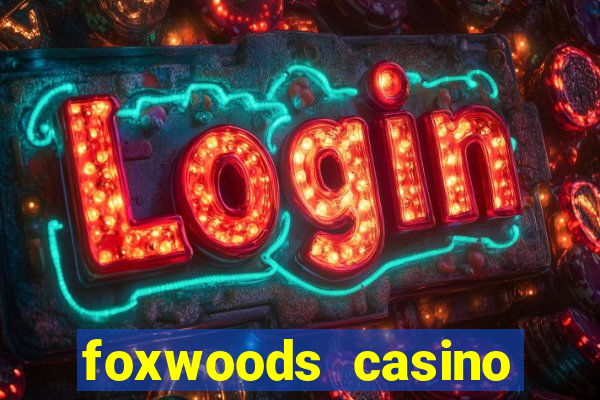 foxwoods casino ledyard ct