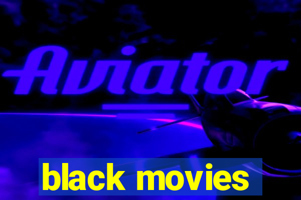 black movies