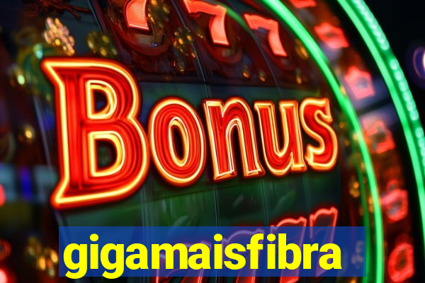 gigamaisfibra