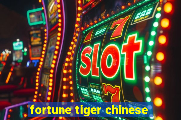 fortune tiger chinese