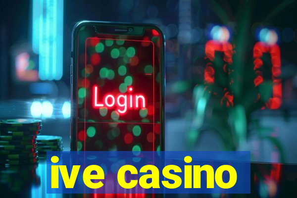 ive casino