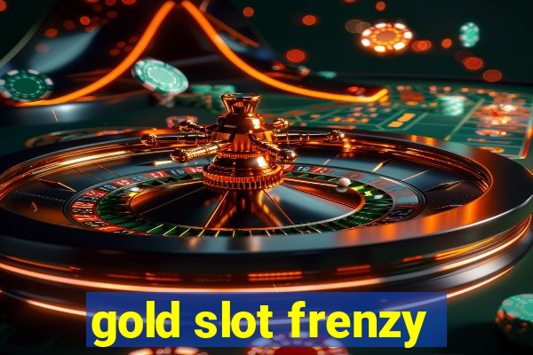 gold slot frenzy