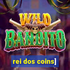 rei dos coins]