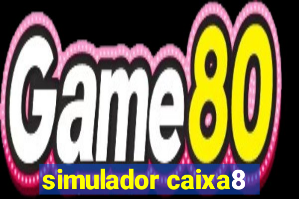 simulador caixa8