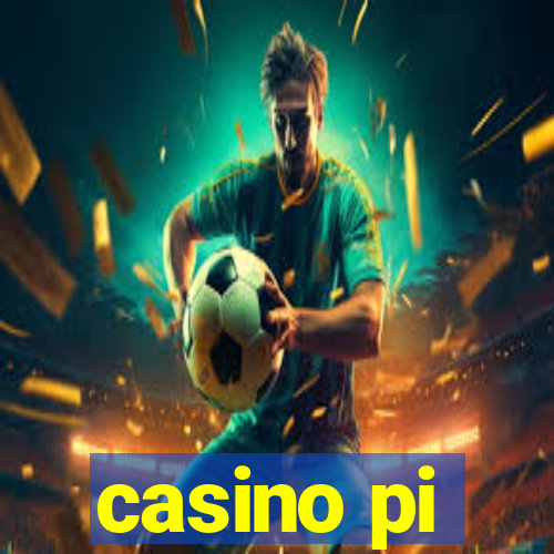 casino pi