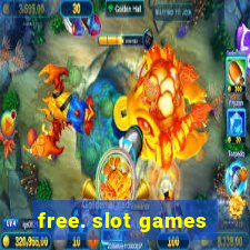 free. slot games