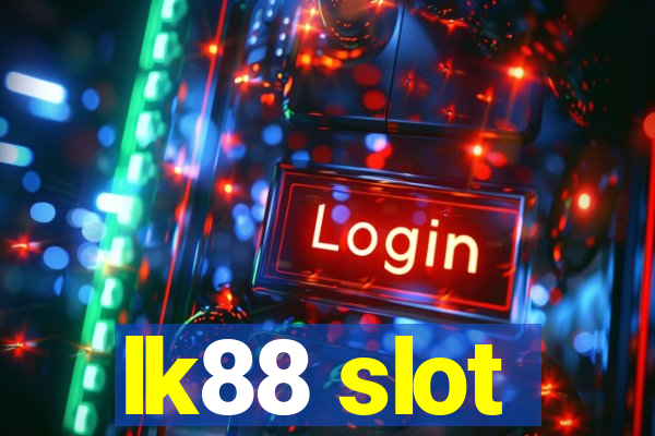 lk88 slot