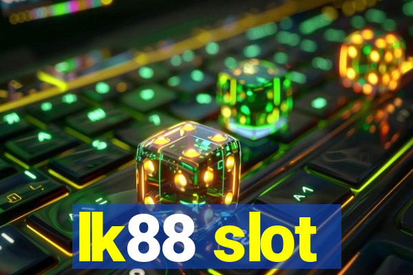 lk88 slot