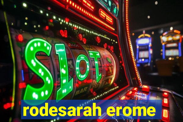 rodesarah erome