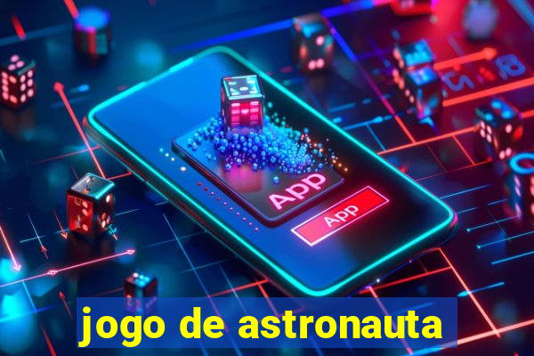 jogo de astronauta