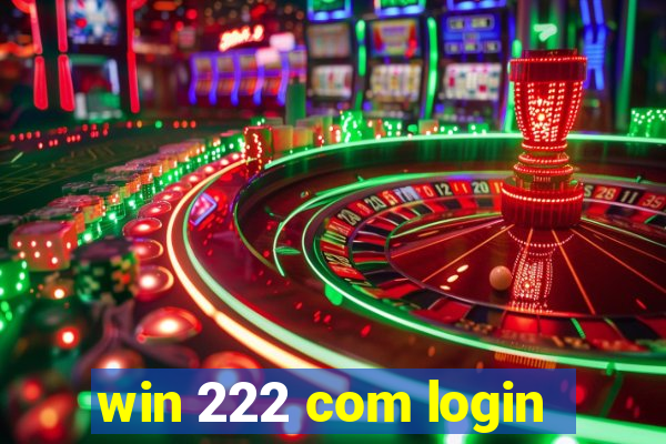 win 222 com login