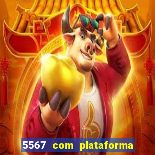 5567 com plataforma de jogos