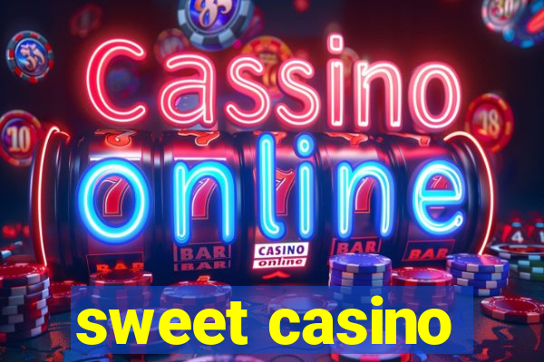 sweet casino