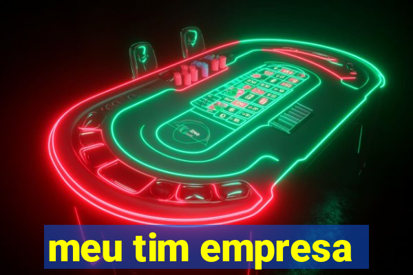 meu tim empresa