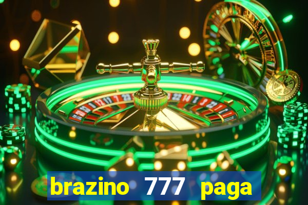 brazino 777 paga de verdade