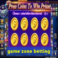 game zone betting