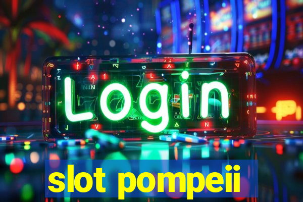 slot pompeii