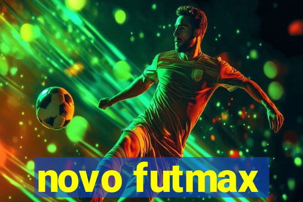 novo futmax