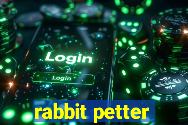 rabbit petter