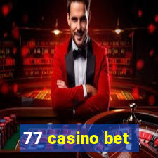 77 casino bet