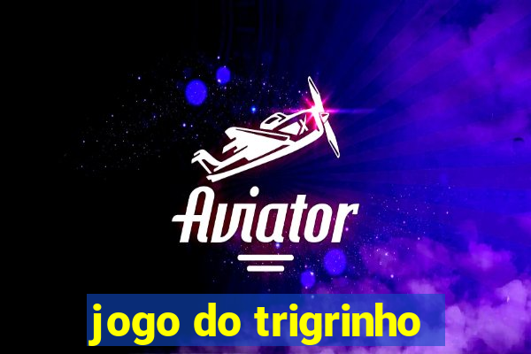 jogo do trigrinho