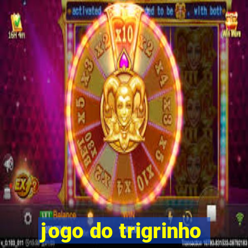 jogo do trigrinho