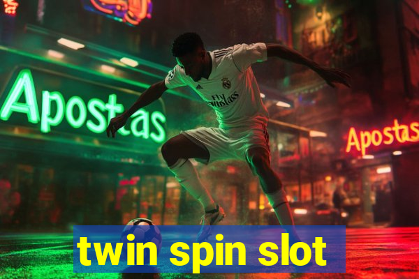 twin spin slot