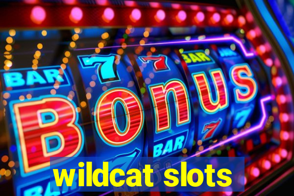 wildcat slots