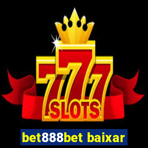 bet888bet baixar