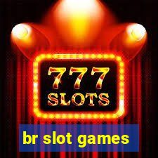 br slot games